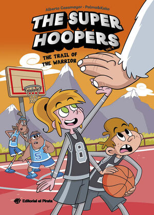THE TRAIL OF THE WARRIOR (SUPER HOOPERS, THE - VOL. 4)