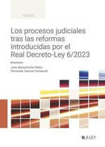 PROCESOS JUDICIALES TRAS LAS REFORMAS INTRODUCIDAS POR EL REAL DECRETO-LEY 6/2023