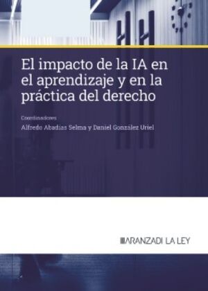 EL IMPACTO DE LA IA EN EL APRENDIZAJE Y EN LA PRÁCTICA DEL DERECHO