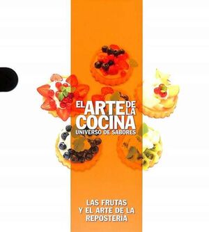 FRUTAS Y EL ARTE DE LA REPOSTERIA, LAS