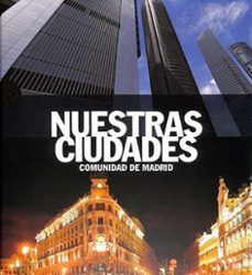 COMUNIDAD DE MADRID NUESTRAS CIUDADES