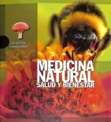 LAS PLANTAS MEDICINALES (MEDICINA NATURAL SALUD Y BIENESTAR)