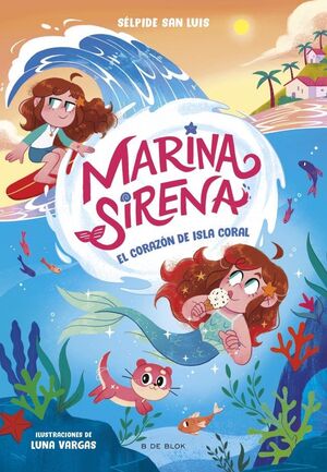 MARINA SIRENA 2. EL CORAZON DE LA ISLA CORAL