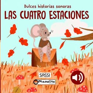 LAS CUATRO ESTACIONES  (DULCES HISTORIAS SONORAS)