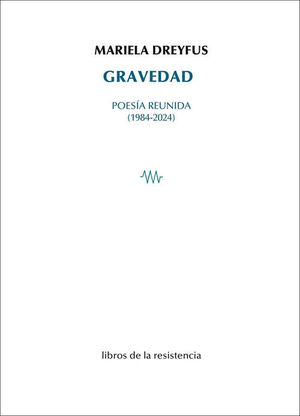 GRAVEDAD POESIA REUNIDA