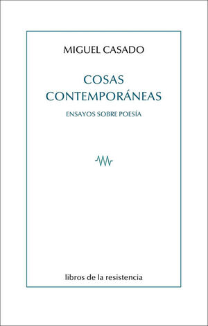 COSAS CONTEMPORANEAS. ENSAYOS SOBRE POESIA
