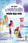 MISION BAJO CERO (LA MINI TRIBU 3)