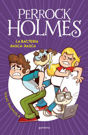 BACTERIA RASCA-RASCA, LA.(PERROCK HOLMES)