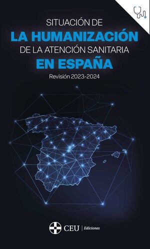 SITUACIÓN DE LA HUMANIZACIÓN DE LA ATENCIÓN SANITARIA EN ESPAÑA. REVISIÓN 2023-24