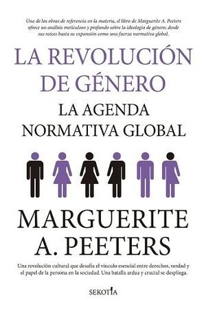 LA REVOLUCIÓN DE GÉNERO.LA AGENDA NORMATIVA GLOBAL
