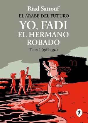YO, FADI. EL HERMANO ROBADO. TOMO 1 ( 1986-1994)