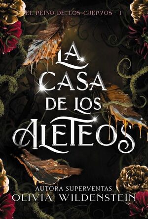 LA CASA DE LOS ALETEOS ( REINO DE LOS CUERVOS 1)