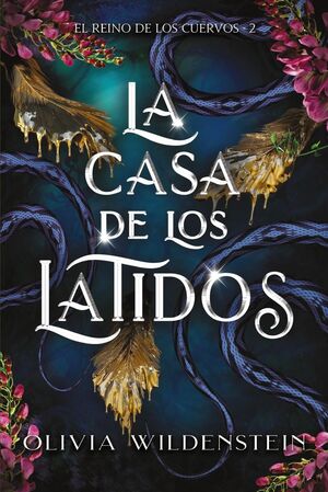 LA CASA DE LOS LATIDOS ( REINO DE LOS CUERVOS 2)