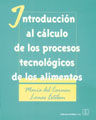 INTRODUCCION AL CALCULO DE LOS PROCESOS TECNOLOGICOS DE LOS ALIMENTOS