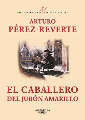 EL CABALLERO DEL JUBON AMARILLO ( CAPITÁN ALATRISTE V)