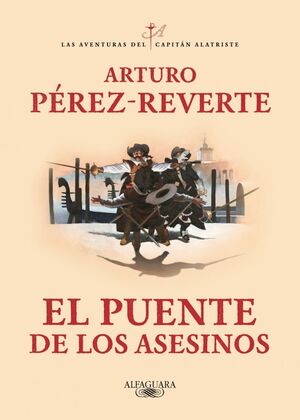 EL PUENTE DE LOS ASESINOS ( CAPITAN ALATRISTE VII)