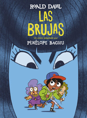 LAS BRUJAS (UN COMIC ADAPTADO POR PENELOPE BAGIEU)