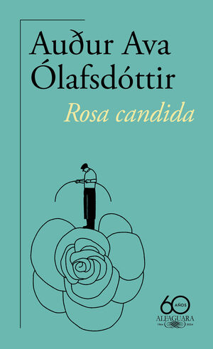 ROSA CANDIDA ( 60 AÑOS ALFAGUARA)