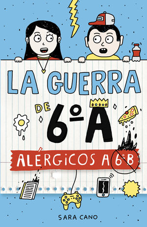 ALÉRGICOS A 6º B (SERIE LA GUERRA DE 6ºA 1)