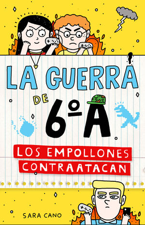 LA GUERRA DE 6ºA. LOS EMPOLLONES CONTRATACAN