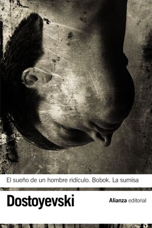 SUEÑO DE HOMBRE RIDÍCULO. BOBOK. LA SUMISA