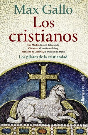 LOS CRISTIANOS. LOS PILARES DE LA CRISTIANDAD