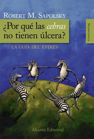 ¿ POR QUÉ LAS CEBRAS NO TIENEN ÚLCERA ? LA GUIA DEL ESTRES