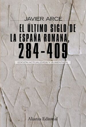 EL ÚLTIMO SIGLO DE LA ESPAÑA ROMANA  (284-409)