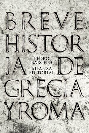 BREVE HISTORIA . GRECIA Y ROMA