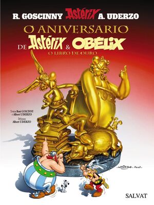 ASTERIX 34.O ANIVERSARIO DE ASTÉRIX E OBÉLIX. O LIBRO DE OURO