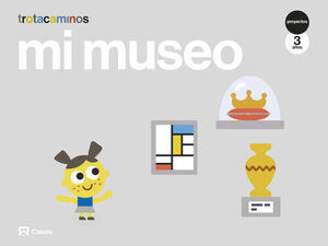 MI MUSEO 3 AÑOS TROTACAMINOS