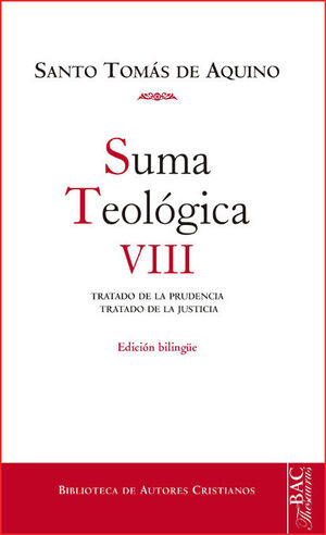 SUMA TEOLOGICA VIII TRATADO DE LA PRUDENCIA TRATADO DE LA JUSTICIA