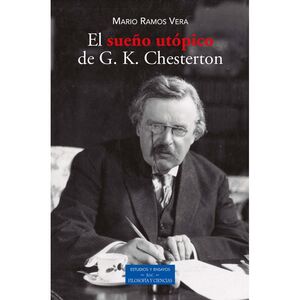 EL SUEÑO UTOPICO DE G K CHESTERTON