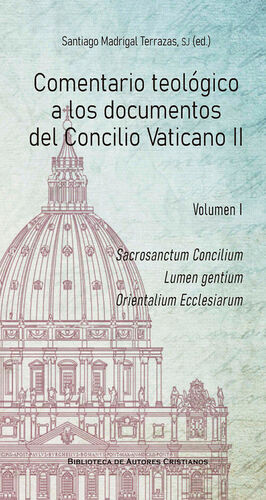 COMENTARIO TEOLOGICO A LOS DOCUMENTOS DEL CONCILIO ECUMÉNICO VATICANO II
