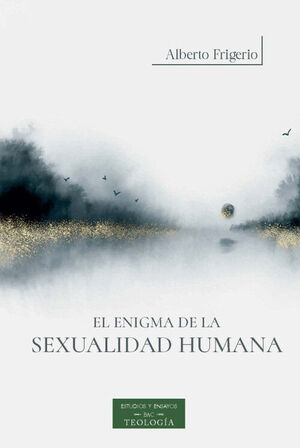 EL ENIGMA DE LA SEXUALIDAD HUMANA