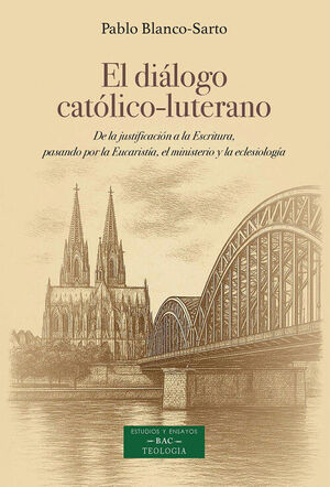 EL DIÁLOGO CATÓLICO-LUTERANO