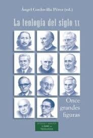 LA TEOLOGÍA DEL SIGLO XX