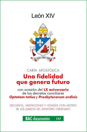 CARTA APOSTOLICA DEL SANTO PADRE LEON XIV UNA FIDELIDAD QUE