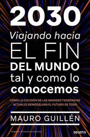 2030 VIAJANDO HACIA EL FIN DEL MUNDO TAL Y COMO LO CONOCEMOS