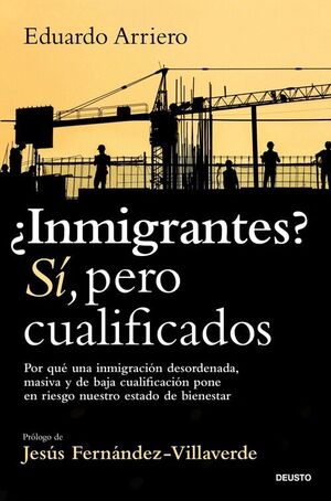 INMIGRANTES? SI, PERO CUALIFICADOS