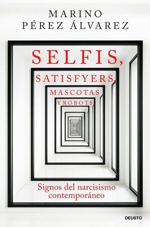 SELFIS, SATISFYERS, MASCOTAS Y ROBOTS