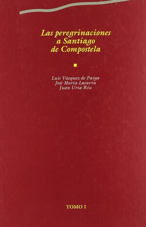 LAS PEREGRINACIONES A SANTIAGO DE COMPOSTELA (3 TOMOS)