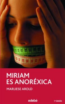 MIRIAM ES ANOREXICA