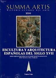 ESCULTURA Y ARQUITECTURA ESPAÑOLAS DEL SIGLO XVII