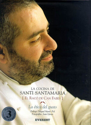 LA COCINA DE SANTI SANTAMARIA. [EL RACÓ DE CAN FEBES]. LA ÉTICA DEL GUSTO