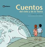 CUENTOS DEL CIELO Y DE LA TIERRA   (NATURALEZA)