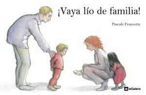 ¡VAYA LÍO DE FAMILIA!    (FAMILIAS)
