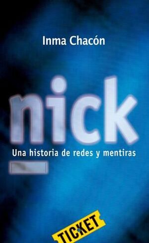 NICK, UNA HISTORIA DE REDES Y MENTIRAS. (LECTURA FACIL)