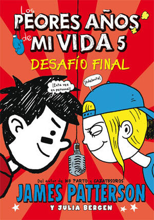 (LOS PEORES AÑOS DE MI VIDA 5) DESAFIO FINAL