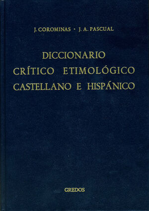 DICCIONARIO CRÍTICO ETIMOLÓGICO CASTELLANO E HISPÁNICO 4 (ME-R)